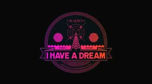 I Have A Dream radio